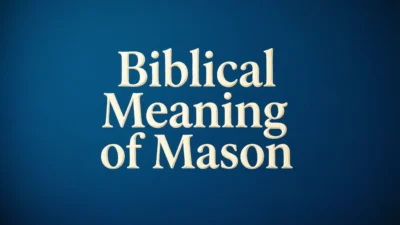 Biblical Meaning of Mason
