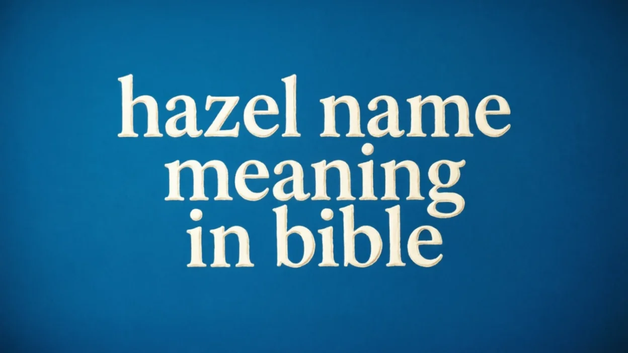 Hazel Name Meaning in the Bible