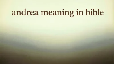 Biblical Meaning of Andrea