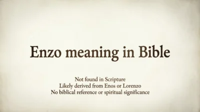 Biblical Meaning of the Name Enzo