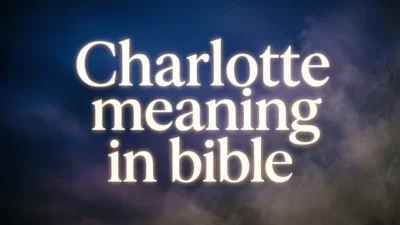 Charlotte Meaning in Bible