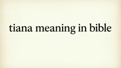 Biblical Meaning of Tiana