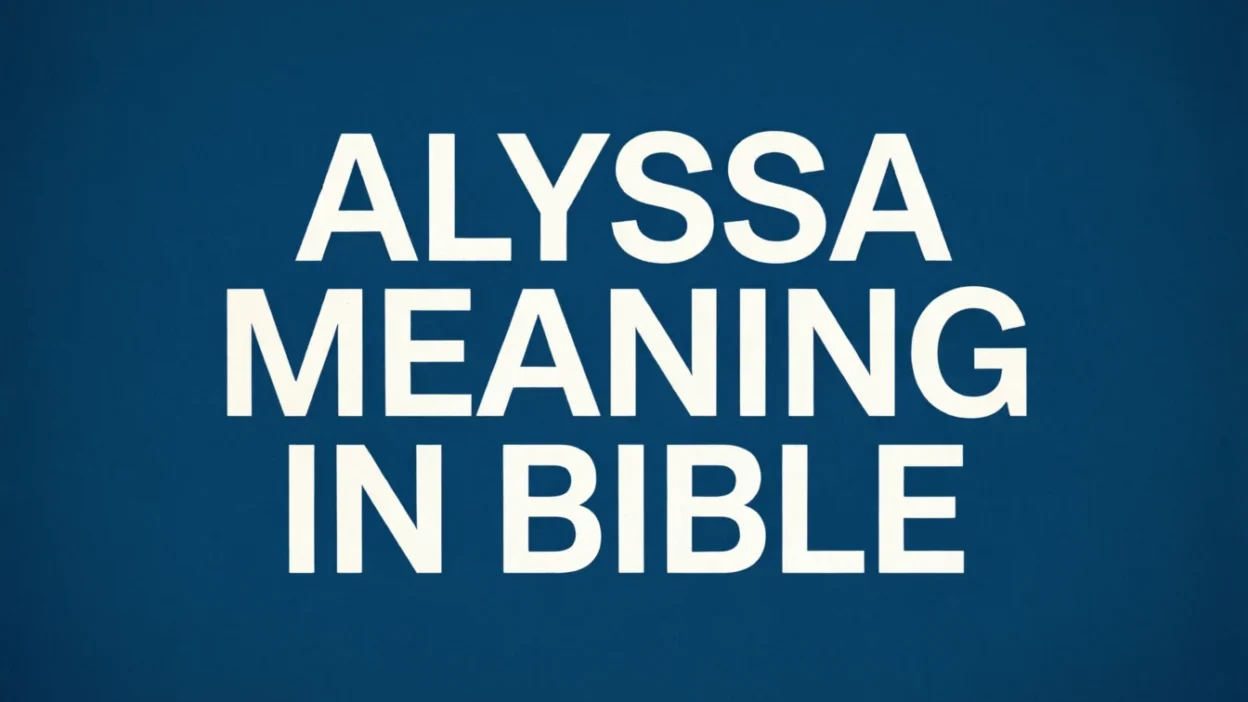 Alyssa Meaning in the Bible