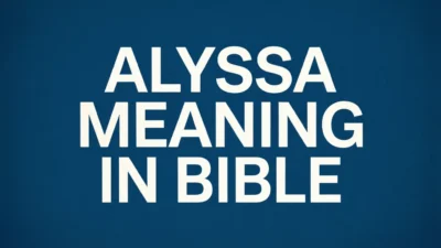 Alyssa Meaning in the Bible
