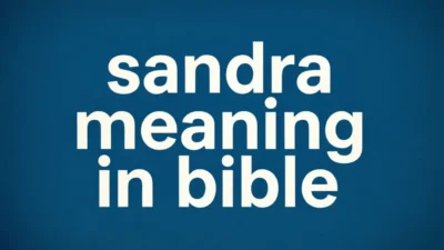 Biblical Meaning of Sandra