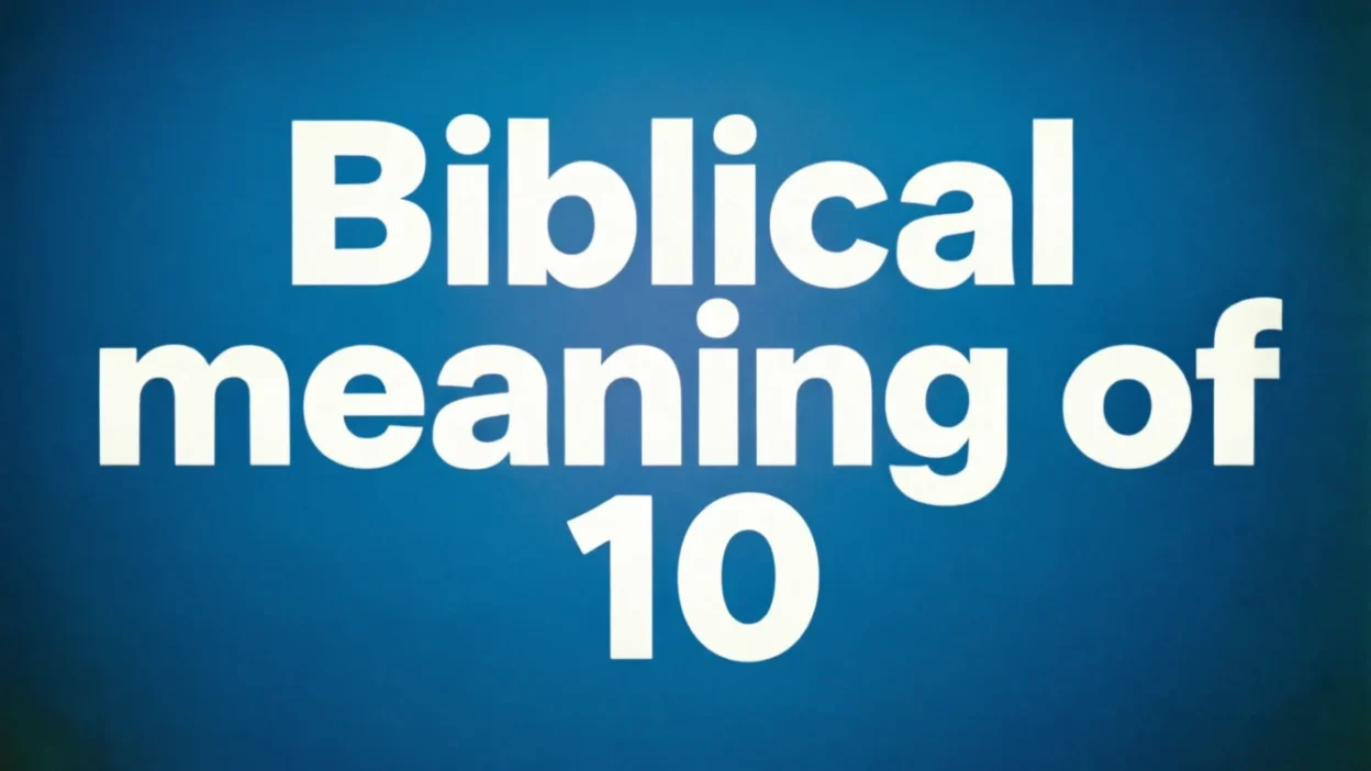 Biblical Meaning of Number 10