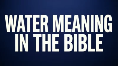 Biblical Meaning of Water