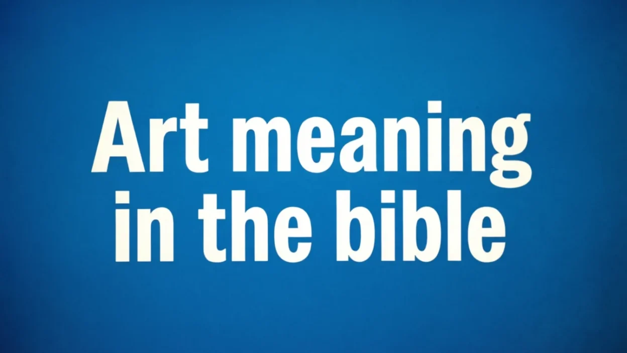 Biblical Meaning of Art