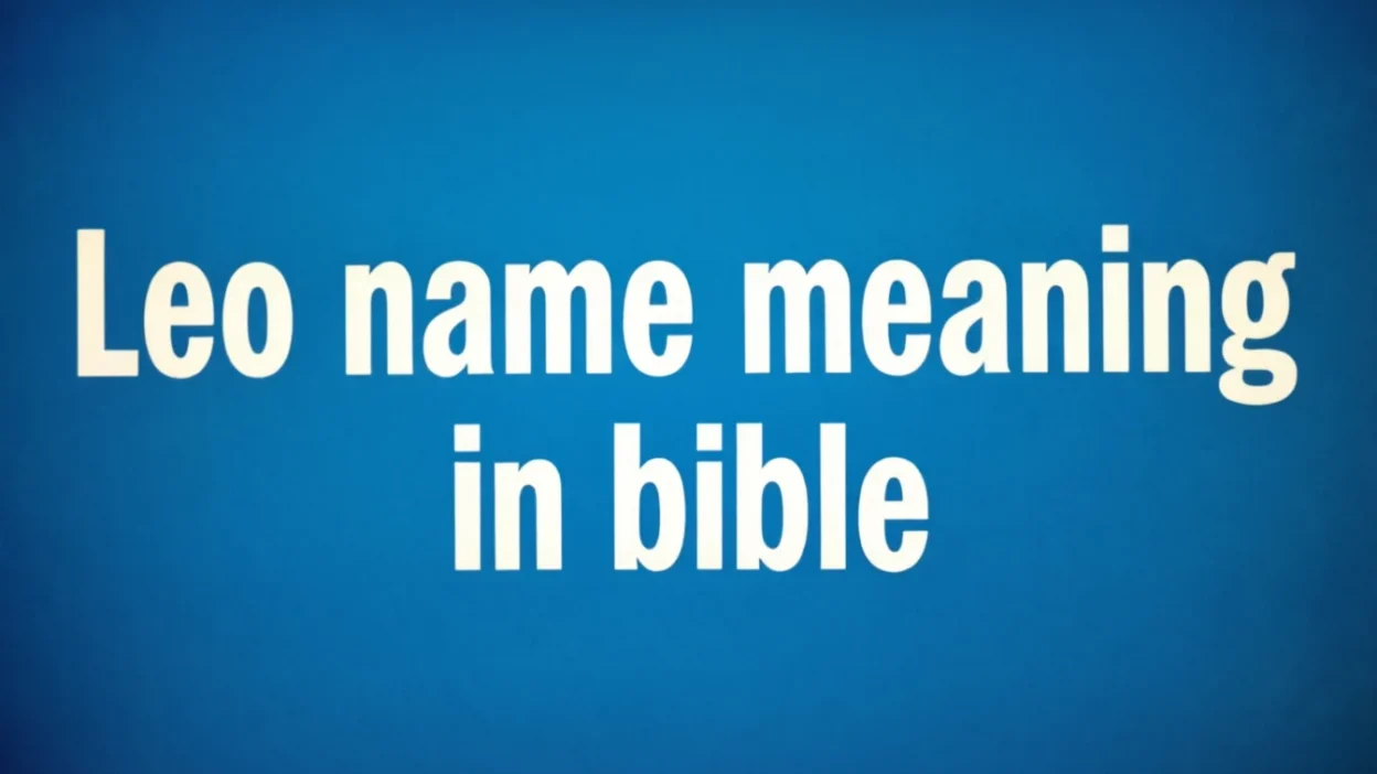 Biblical Meaning of the Name Leo