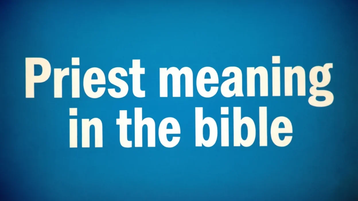 Biblical Meaning of a Priest