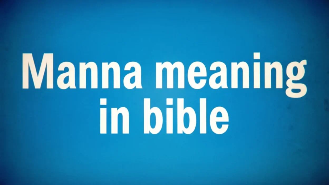Biblical Meaning of Manna