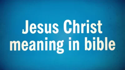 Biblical Meaning of Jesus Christ