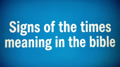 Signs of the Times Meaning in the Bible
