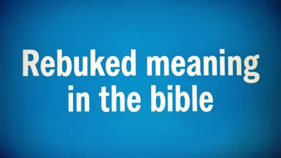 Rebuked Meaning in the Bible