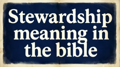 Biblical Meaning of Stewardship