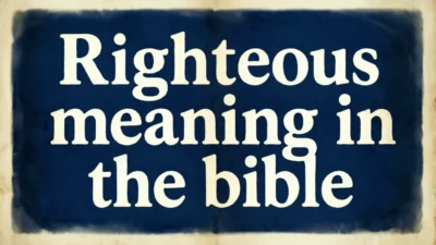 Biblical Meaning of Righteousness