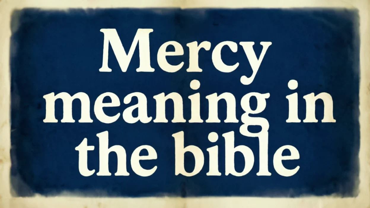 Biblical Meaning of Mercy